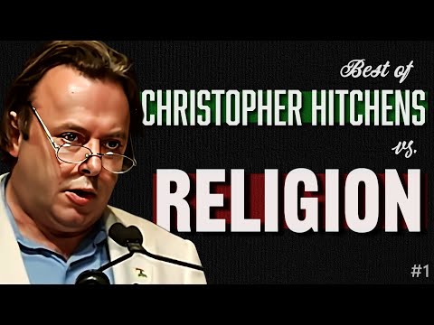 Christopher Hitchens' Best Arguments Against Religion