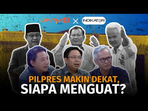 Pilpres Makin Dekat, Siapa Menguat? Inilah Survei Pemilu Liputan 6 SCTV &amp; Indikator Politik