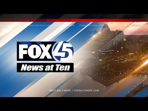 FOX45 News at Ten LIVE