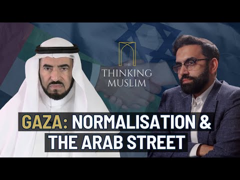 Gaza: Normalisation, The Arab Street &amp;amp; The Rulers with Dr Tareq Al-Suwaidan