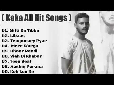 Kaka Top Songs ll Best Punjabi Songs ll Kaka Songs Album ll Top 10 MP3 Songs Of Kaka