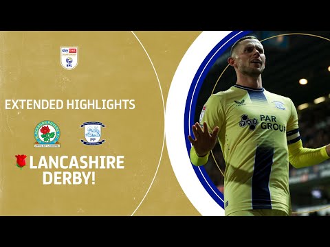 🌹 STUNNER, LATE DRAMA, LANCS DERBY! | Blackburn Rovers v Preston North End extended highlights