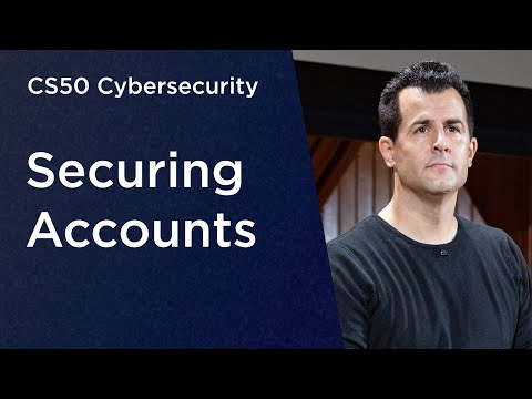 CS50 Cybersecurity - Lecture 0 - Securing Accounts