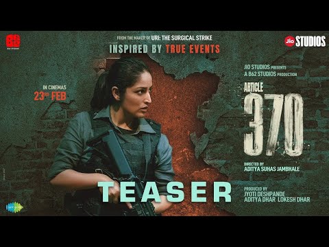 Article 370 | Official Teaser | Yami Gautam, Priya Mani | 23rd Feb 2024 | Jio Studios | B62 Studios