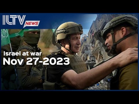 Israel Daily News - War Day 52, November 27, 2023