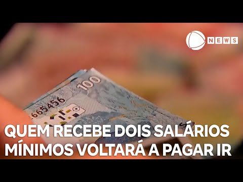 Quem recebe dois sal&aacute;rios m&iacute;nimos voltar&aacute; a pagar imposto de renda