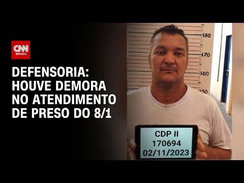 Defensoria aponta demora no atendimento de preso do 8/1 que morreu na Papuda | AGORA CNN