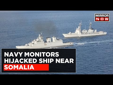 Indian Navy Closely Monitoring Hijacked Ship Near Somalia, INS Chennai Rushed To The Spot | Top News