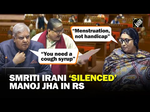&ldquo;Menstrual cycle, not handicap&rdquo; Smriti Irani &lsquo;silenced&rsquo; Manoj Jha on menstrual leave in Rajya Sabha