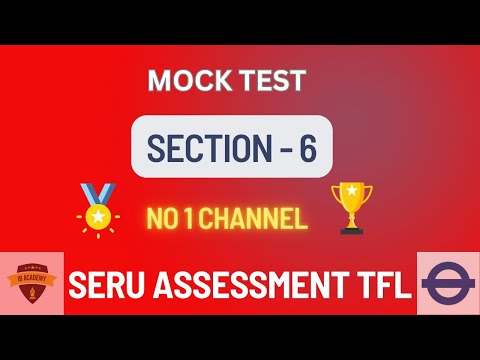 Section 6 - Mock test - SERU ASSESSMENT TFL 