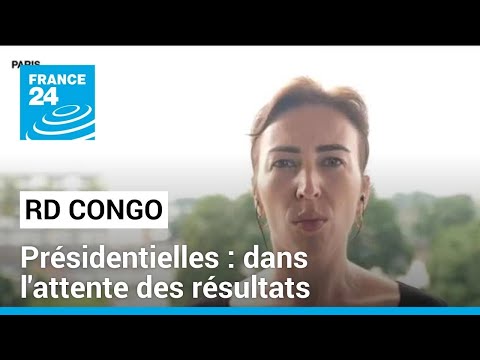 Pr&eacute;sidentielles en RD Congo : dans l'attente des r&eacute;sultats &bull; FRANCE 24