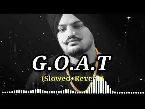 GOAT [Slowed-Reverb] Sidhu Moose Wala-goat | Wazir Patar || Lofi songs || Lofi &amp; Reverb song channel