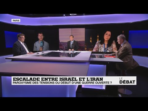 Le d&eacute;bat : Escalade entre Isra&euml;l et l'Iran