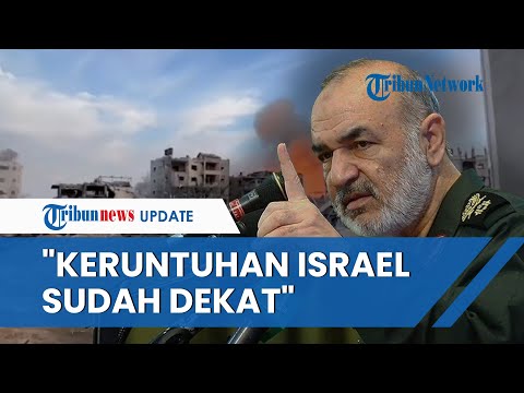 Komandan Iran Sebut Keruntuhan Negara Israel Sudah Jelas di Depan Mata, Ini Tanda-tandanya