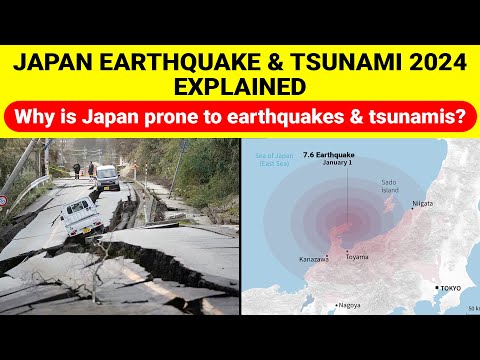 Japan Earthquake Tsunami 2024 Explained | Why, how it Happened | Japan&rsquo;s Geography, Geology