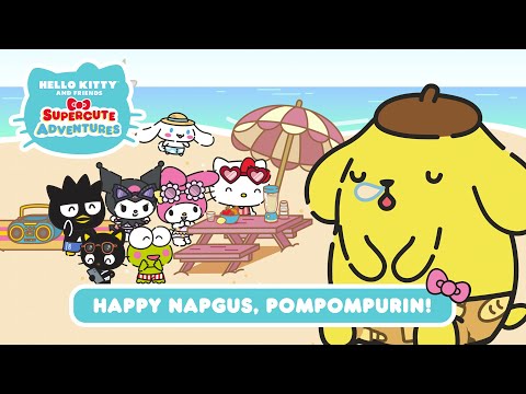 Happy Napgus, Pompompurin! | Hello Kitty and Friends Supercute Adventures S3 EP 4