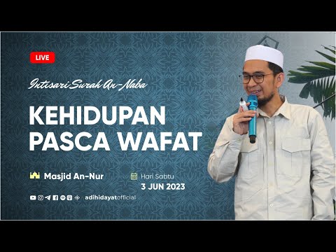 [LIVE] Kehidupan Pasca Wafat, Intisari Surah An-Naba - Ustadz Adi Hidayat