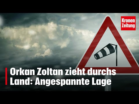 Sturmtief Zoltan h&auml;lt Einsatzkr&auml;fte in Atem  | krone.tv NEWS