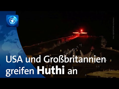 Jemen: USA und Gro&szlig;britannien greifen Huthi-Stellungen an