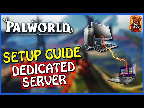 🦄 PALWORLD 🦄 Dedicated Server Setup Guide