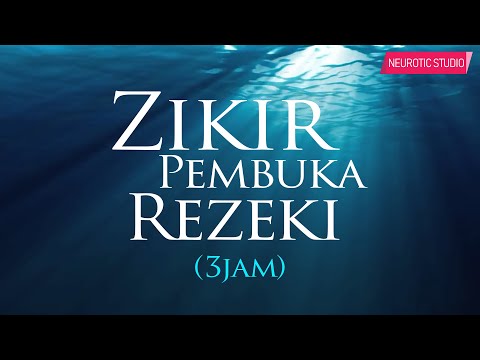 (3 JAM) Zikir Pembuka Rezeki &amp; Permudah Segala Urusan