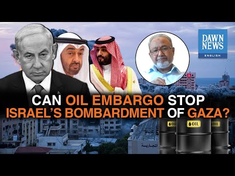 Can Oil Embargo By Arab Countries Stop Israel's Bombardment Of Gaza? | Dawn News English