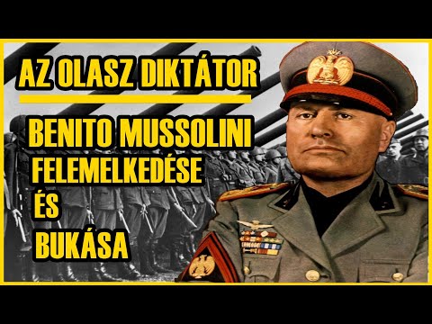 BENITO MUSSOLINI FELEMELKED&Eacute;SE &Eacute;S BUK&Aacute;SA - Az olasz dikt&aacute;tor teljes t&ouml;rt&eacute;nete