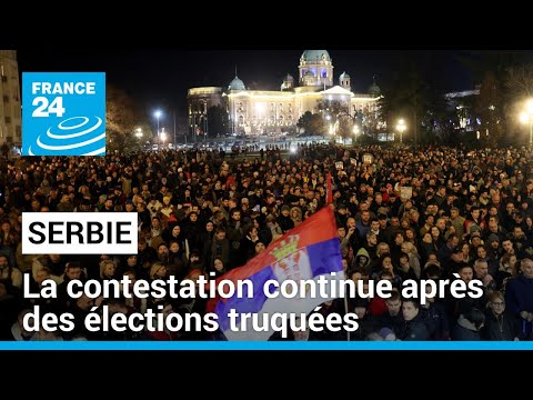 En Serbie, la contestation ne faiblit pas apr&egrave;s des &eacute;lections &quot;truqu&eacute;es&quot; &bull; FRANCE 24