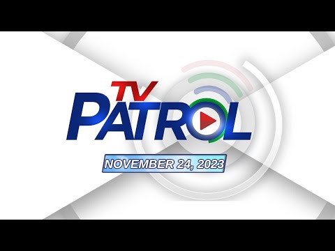 TV Patrol Livestream | November 24, 2023 Full Episode Replay