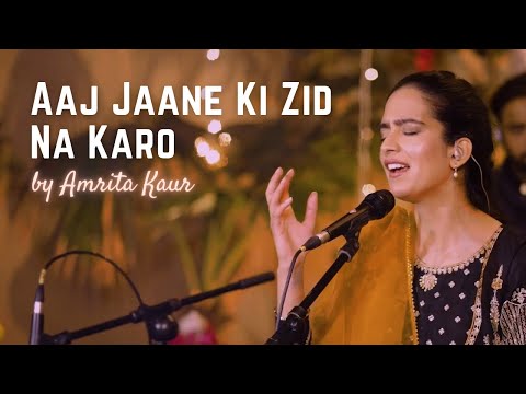 Aaj Jaane Ki Zid Na Karo | Amrita Kaur | Virsa Heritage Revived