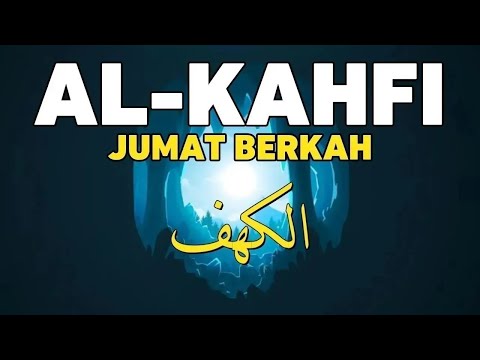 SURAH AL-KAHFI JUMAT BERKAH | Murottal Al-Quran yang sangat Merdu