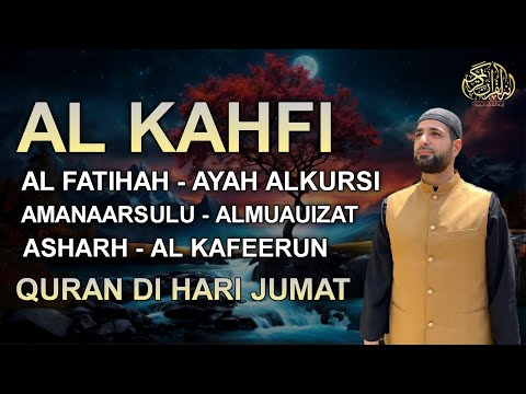 Surah Al-Kahfi, Alfatihah, Ayah Alkursi, Amanarrasulu, Almuauizat, Alkafeerun - Jum'at Berkah