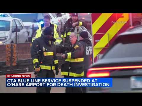 CTA Blue Line service suspended at O'Hare Airport amid death investigation: officials