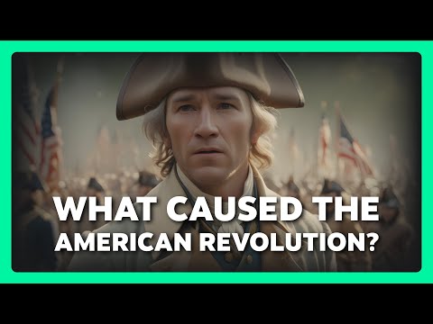 The Road to Independence: The Cause of the American Revolution