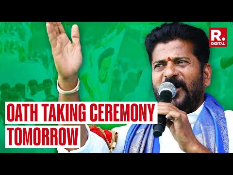 Revanth Reddy Set To Take Oath At 1 PM Tomorrow; Cong Yet To Decide DY CM &amp; Ministerial Posts