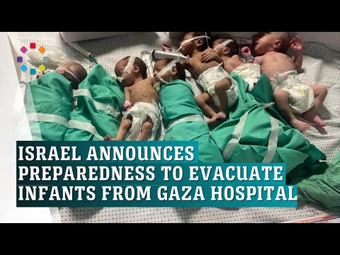 Israel says it's ready to evacuate babies from Gaza hospital