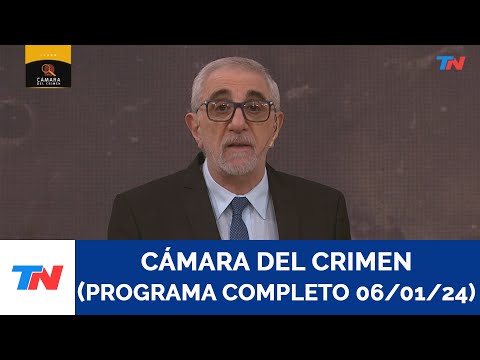 CAMARA DEL CRIMEN (PROGRAMA COMPLETO 06 /01 /24)