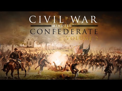 Civil War Minutes: The Confederate (Vol. 2) | Full Feature Documentary