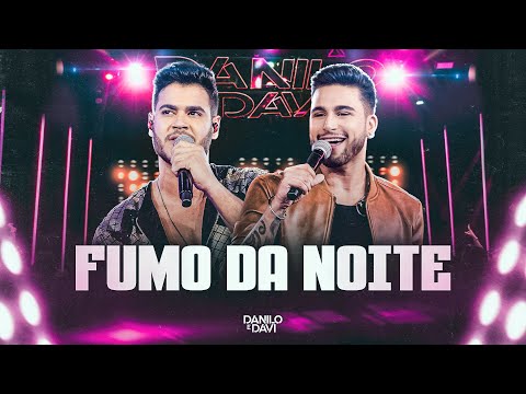 Danilo e Davi - Fumo Da Noite (Escolhas)