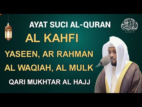 Alquran Dengan Suara Yang Sangat Indah |  Alkahfi,Yasin,Alwaqia,Arrahman,Almulk - mukhtar alhajj