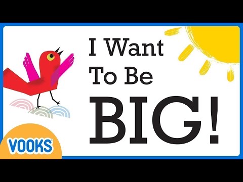 Read Aloud Kids Book: I Want To Be Big! | Vooks Narrated Storybooks