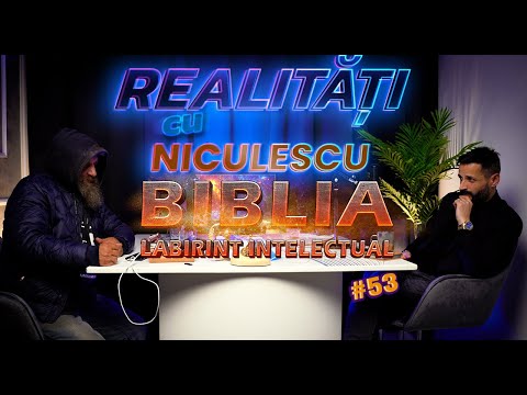 Biblia &rdquo;un labirint intelectual&rdquo; - Realitați cu Niculescu - Omul străzii 18 - #53