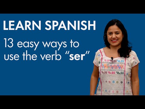 Learn Spanish: When to use &quot;SER&quot; &ndash; SOY, ERES, ES, SOMOS, SON