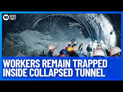 40 Workers Remain Trapped In An Underground Collapsed Tunnel In India | 10 News First