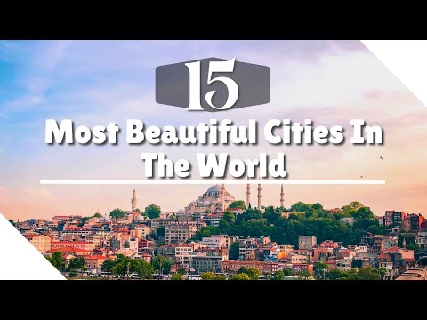 15 Most Beautiful Cities In The World