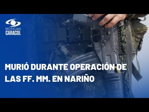 Ej&eacute;rcito abati&oacute; a alias Allende, jefe del Frente Alfonso Cano de la Segunda Marquetalia