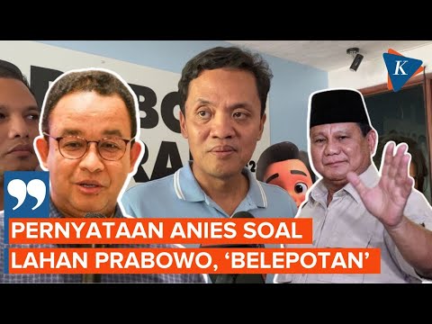 Habiburokhman Sebut Anies Tidak Paham soal Lahan Milik Prabowo