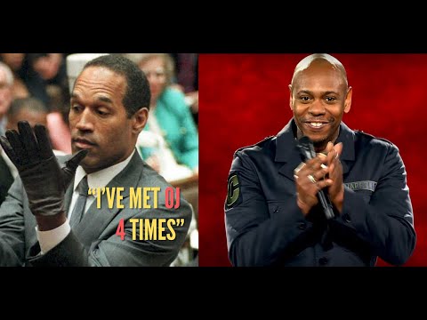 Dave Chappelle &quot;I've met OJ Simpson 4 times&quot;