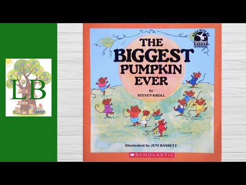 ? ?. The Biggest Pumpkin Ever - Read Aloud