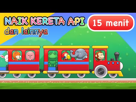 Lagu Anak | Naik Kereta Api dan Lainnya